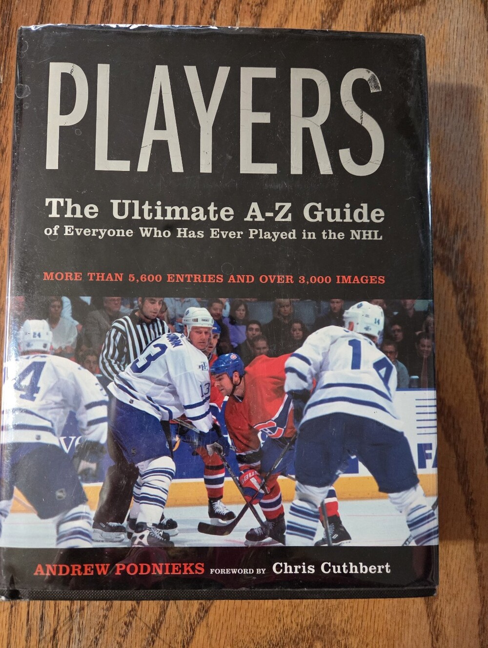 Players: The Ultimate A-Z Guide of Everyone Who Has Ever Played in the NHL by An